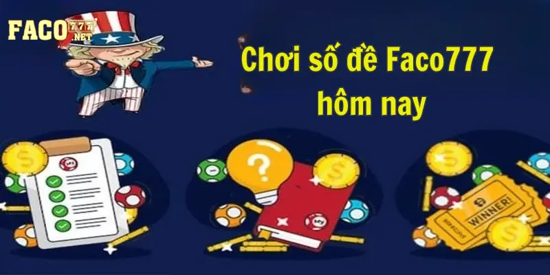 số đề Faco777 Trải nghiệm chơi lô đề nhà cái dễ dàng
